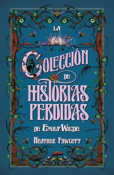 LA COLECCI�N DE HISTORIAS PERDIDAS DE EMILY WILDE