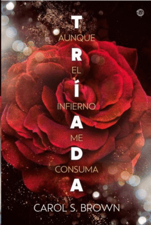 TRIADA - AUNQUE EL INFIERNO ME CONSUMA