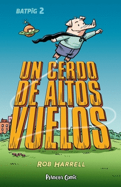 BATPIG N� 02 UN CERDO DE ALTOS VUELOS