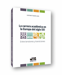 LA CARRERA ACAD�MICA EN LA EUROPA DEL SIGLO XXI