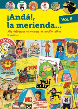 �AND�! LA MERIENDA M�S DELICIOSAS COLECCIONES DE NUESTRA NI�EZ VOL.II