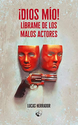 �DIOS M�O! L�BRAME DE LOS MALOS ACTORES