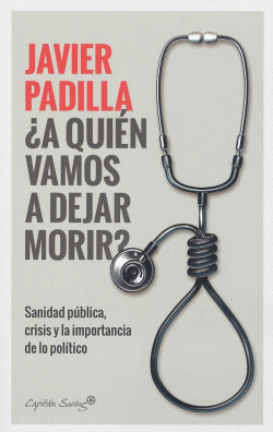 �A QUIEN VAMOS A DEJAR MORIR?