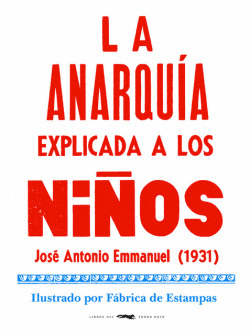 LA ANARQU�A EXPLICADA A LOS NI�OS