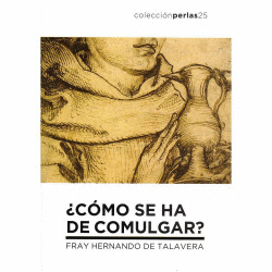 COMO SE HA DE COMULGAR ?