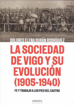 LA SOCIEDAD DE VIGO Y SU EVOLUCI�N 1905-1940