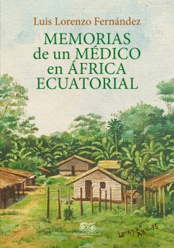 MEMORIAS DE UN M�DICO EN �FRICA ECUATORIAL
