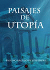 PAISAJES DE UTOP�A