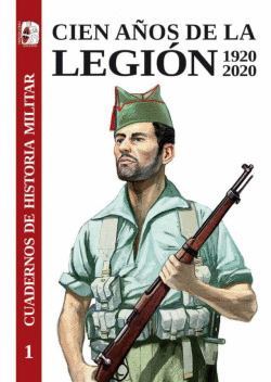 CIEN A�OS DE LA LEGI�N ESPA�OLA 1920-2020