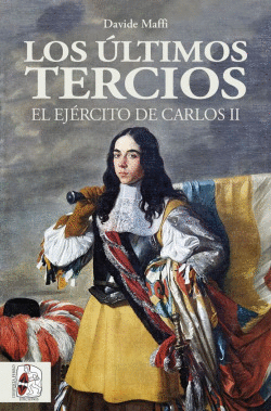 LOS �LTIMOS TERCIOS. EL EJ�RCITO DE CARLOS II