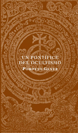 UN PONT�FICE DEL OCULTISMO