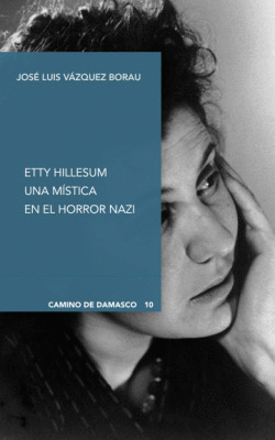 ETTY HILLESUM. UNA MSTICA EN EL HORROR NAZI