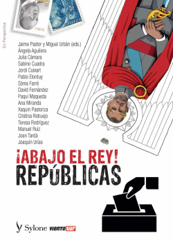 �ABAJO EL REY! REP�BLICAS
