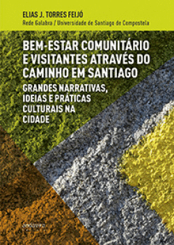 BEM-ESTAR COMUNIT�RIO E VISITANTES ATRAV�S DO CAMINHO EM SANTIAGO