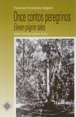 ONCE CONTOS PEREGRINOS . EDICI�N BILING�E GALEGO-INGL�S