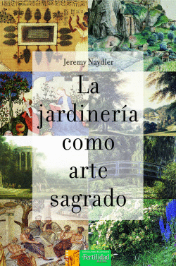 LA JARDINER�A COMO ARTE SAGRADO