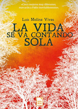 LA VIDA SE VA CONTANDO SOLA