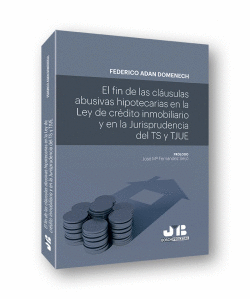 EL FIN DE LAS CL�USULAS ABUSIVAS HIPOTECARIAS EN LA LEY DE CR�DITO INMOBILIARIO