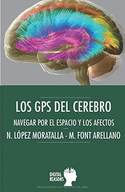 GPS DEL CEREBRO:NAVEGAR POR ESPACIO Y LOS AFECTOS