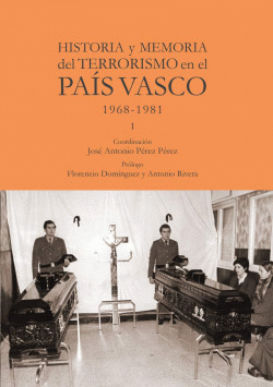 HISTORIA Y MEMORIA DEL TERRORISMO EN EL PA�S VASCO