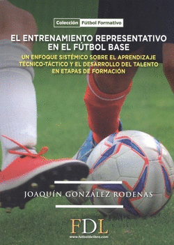 EL ENTRENAMIENTO REPRESENTATIVO EN EL FUTBOL BASE