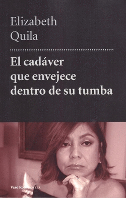 EL CAD�VER QUE ENVEJECE DENTRO DE SU TUMBA