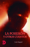 LA POSESI�N Y OTROS CUENTOS