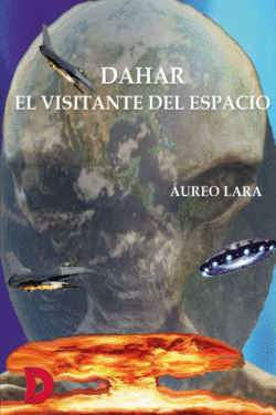 DAHAR, EL VISITANTE DEL ESPACIO