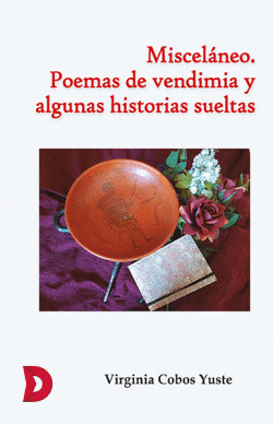 MISCELNEO. POEMAS DE VENDIMIA Y ALGUNAS HISTORIAS SUELTAS.