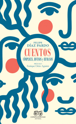 CUENTOS CMPLICES, DIVINOS Y HUMANOS