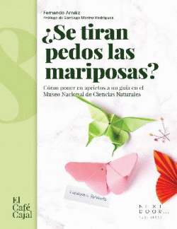 �SE TIRAN PEDOS LAS MARIPOSAS?