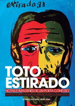TOTO ESTIRADO. NOTAS E IM�GENES DE UN POETA CONFUSO