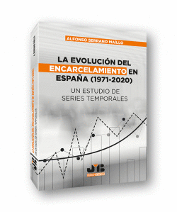 LA EVOLUCI�N DEL ENCARCELAMIENTO EN ESPA�A (1971-2020)
