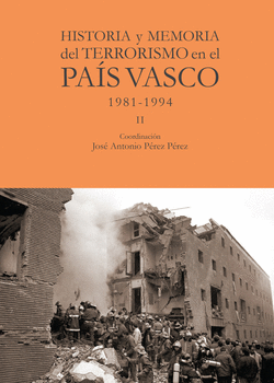 HISTORIA Y MEMORIA DEL TERRORISMO EN EL PA�S VASCO