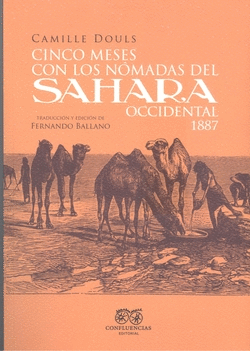 CINCO MESES CON LOS NMADAS DEL SAHARA OCCIDENTAL. 1887