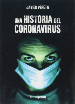HISTORIA DEL CORONAVIRUS, UNA