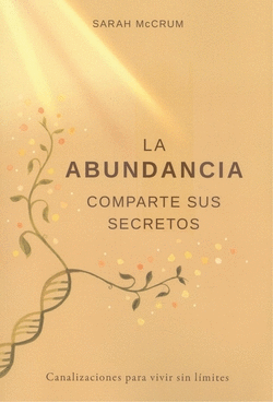LA ABUNDANCIA COMPARTE SUS SECRETOS