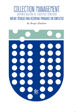 COLLECTION MANAGEMENT. ADMINISTRACI�N DE CR�DITOS VENCIDOS