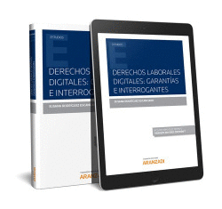 DERECHOS LABORALES DIGITALES: GARANT�AS E INTERROGANTES (D�O)
