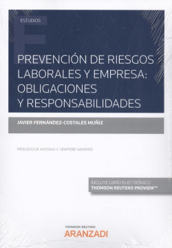 PREVENCI�N DE RIESGOS LABORALES Y EMPRESA: OBLIGACIONES Y RESPONSABILIDADES (D�O