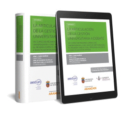 LA ARTICULACI�N DE LA GESTI�N UNIVERSITARIA A DEBATE (D�O)