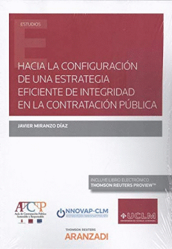 HACIA LA CONFIGURACI�N DE UNA ESTRATEGIA EFICIENTE DE INTEGRIDAD EN LA CONTRATAC