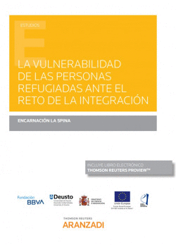 VULNERABILIDAD DE LAS PERSONAS REFUGIADAS ANTE EL RETO DE LA INTEGRACI�N, LA