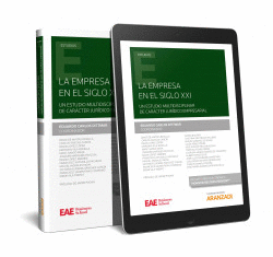 LA EMPRESA EN EL SIGLO XXI: UN ESTUDIO MULTIDISCIPLINAR DE CAR�CTER JUR�DICO EMP