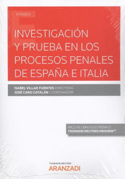 INVESTIGACI�N Y PRUEBA EN LOS PROCESOS PENALES DE ESPA�A E ITALIA (D�O)