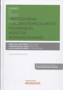 PROCESO PENAL Y V�CTIMAS ESPECIALMENTE VULNERABLES. ASPECTOS INTERDISCIPLINARES