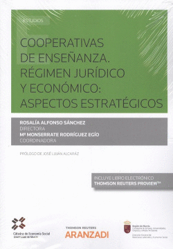COOPERATIVAS DE ENSE�ANZA. R�GIMEN JUR�DICO Y ECON�MICO: ASPECTOS ESTRAT�GICOS