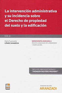 LA INTERVENCI�N ADMINISTRATIVA Y SU INCIDENCIA SOBRE EL DERECHO DE PROPIEDAD DEL
