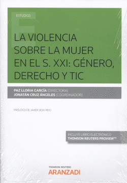 VIOLENCIA SOBRE LA MUJER EN EL S.XXI: G�NERO, DERECHO Y TIC