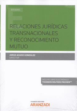 RELACIONES JURDICAS TRANSNACIONALES Y RECONOCIMIENTO MUTUO